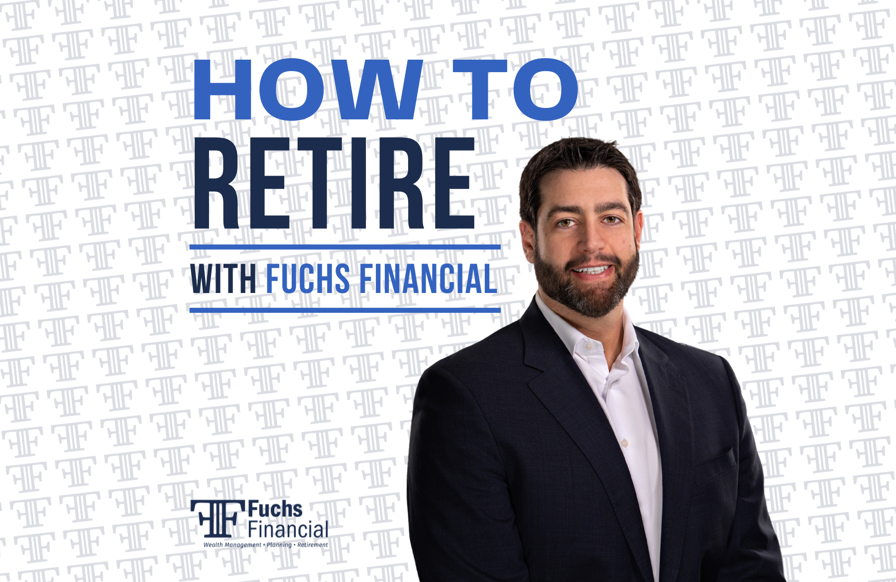 How To retire with fuchs financial cover