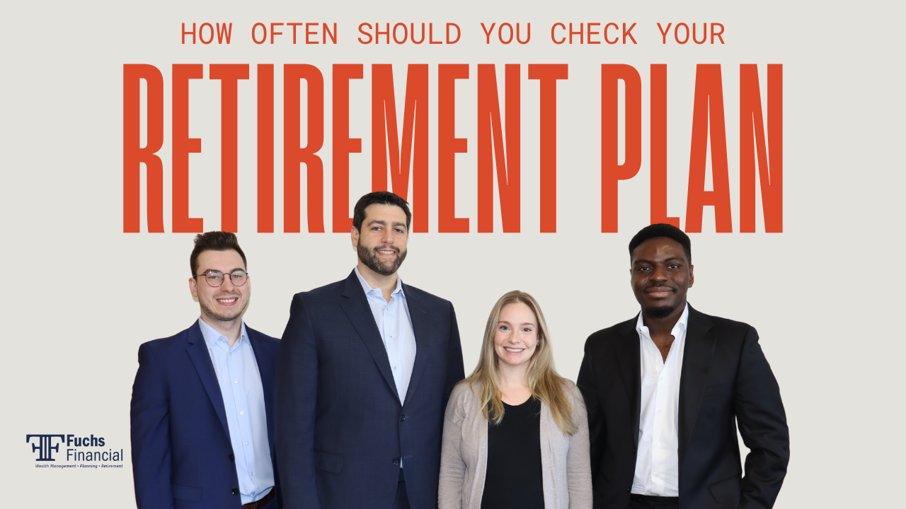 the 4 fuchs financial advisors, Alex Cal, Ben Fuchs, Gina Mazzadra, Eddy Agyeman, standing in front of text that says how often should you review your retirement plan