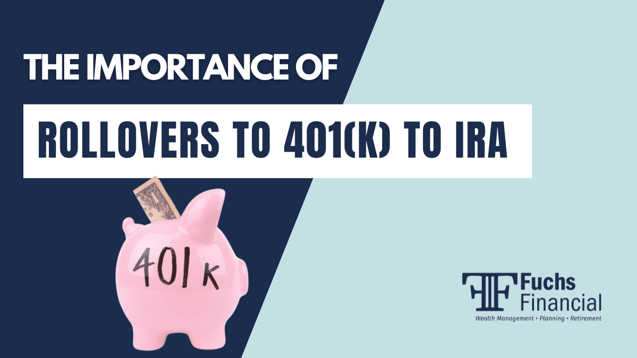 The Importance Of Rolling Over 401ks into IRAs