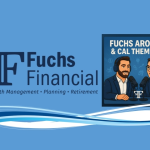Fuchs Financial Launches Podcast "Fuchs Around & Cal Them Out"